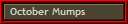 October Mumps